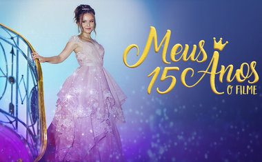 Meus 15 Anos: O Filme | Filme