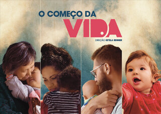 Arte: 5 motivos para assistir  ao documentário "O começo da vida" na Netflix 