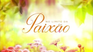 Novelas: Resumo da novela No Limite da Paixão 