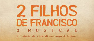 Teatro: 2 Filhos de Francisco - O Musical