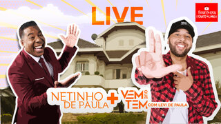 Shows: Live show Netinho de Paula + Vem Que Tem com Levi de Paula