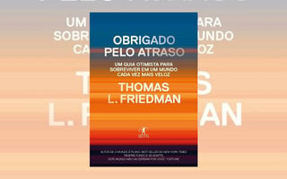 Obrigado pelo atraso | Thomas L. Friedman