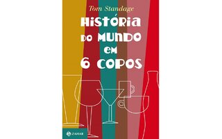 A história do mundo em 6 copos