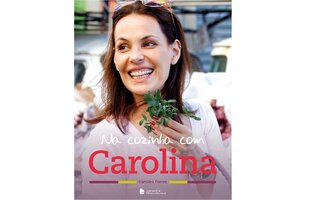 Na Cozinha com Carolina, de Carolina Ferraz