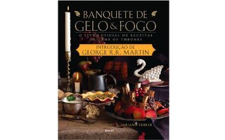 O banquete de gelo e fogo