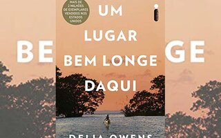 Um Lugar Bem Longe Daqui, de Delia Owens