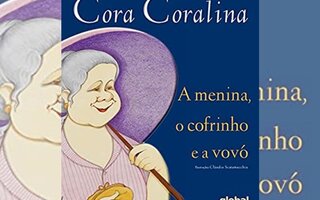 A Menina, o Cofrinho e a Vovó, de Cora Coralina