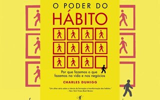 O Poder do Hábito: por que fazemos o que fazemos, Charles Duhigg