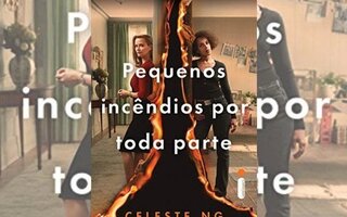 Pequenos Incêndios Por Toda Parte, de Celeste Ng