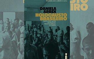 "HOLOCAUSTO BRASILEIRO", DANIELA ARBEX
