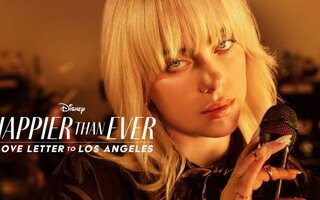 Happier Than Ever: Uma Carta de Amor para Los Angeles - Disney +