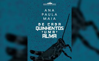 De Cada Quinhentos Uma Alma, de Ana Paula Maia