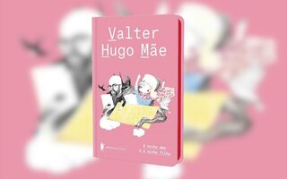 A Minha Mãe é a Minha Filha | Livro de Valter Hugo Mãe