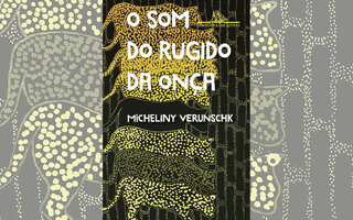 O Som do Rugido da Onça | Micheliny Verunschk