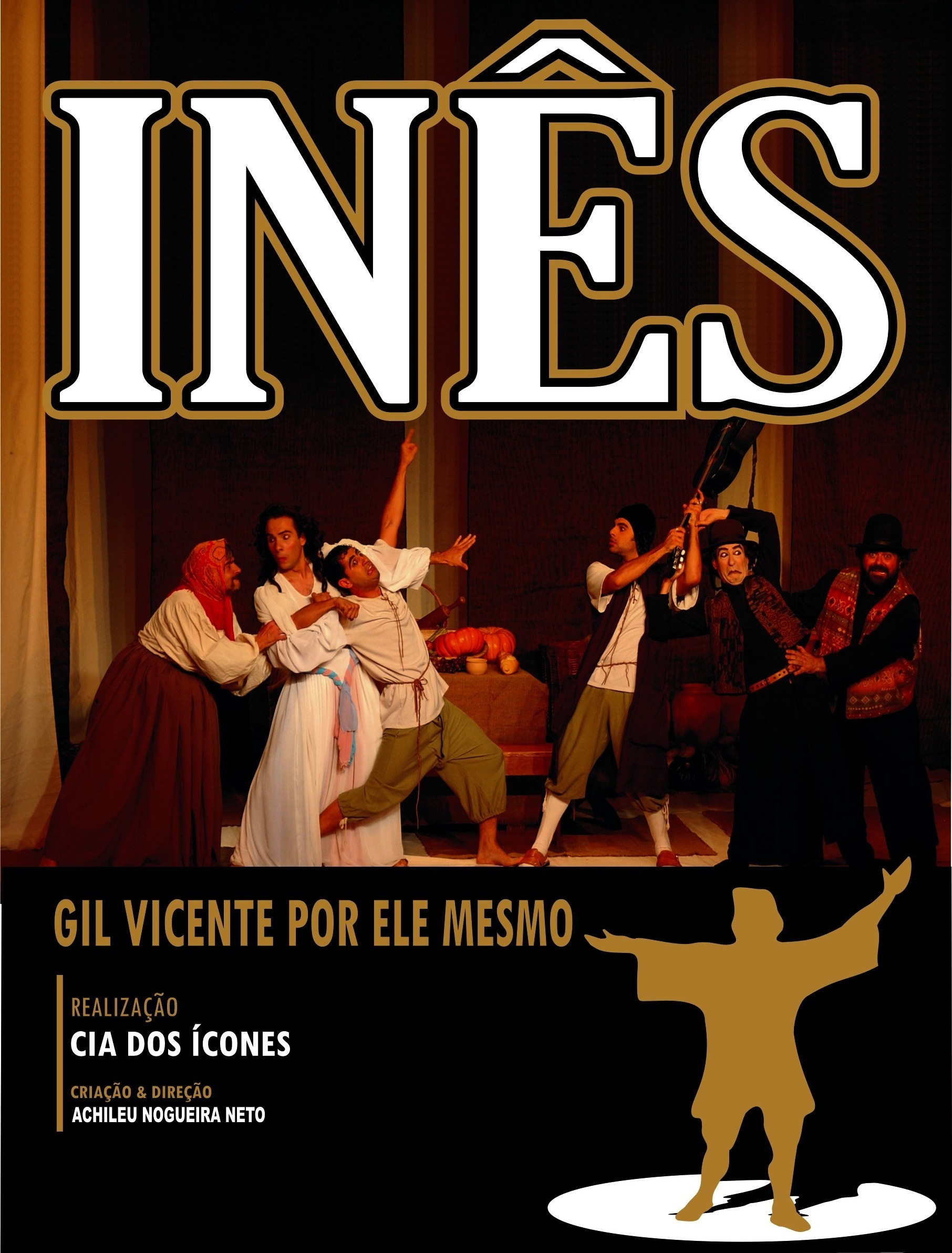 Arte: Inês - Gil Vicente Por Ele Mesmo