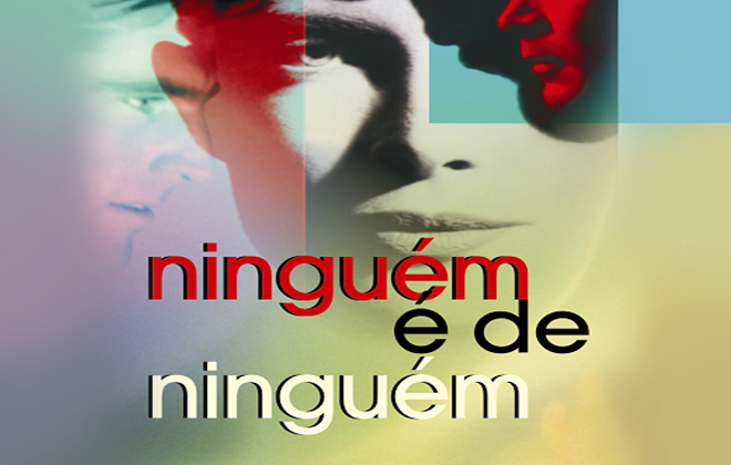 Arte: Ninguém é de Ninguém