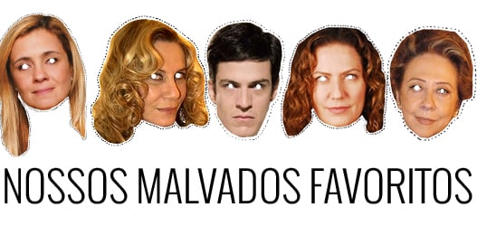 Comportamento: Nossos malvados favoritos: os maiores (e mais queridos) vilões de novela de todos os tempos