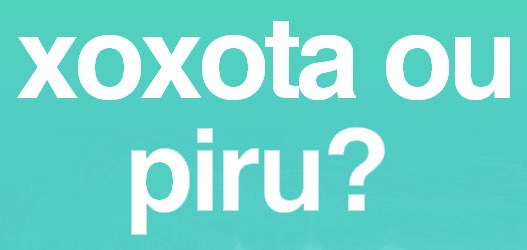 Saiba o que te espera na balada com o Xoxota ou Piru