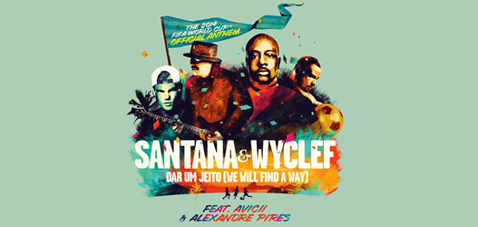 Shows: Santana e Wyclef Jean lançam "Dar Um Jeito (We Will Find A Way)", mais uma música da Copa do Mundo
