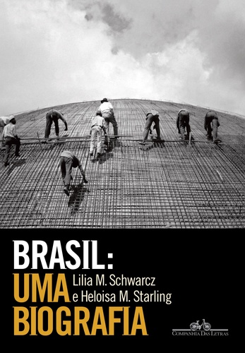 BRASIL: UMA BIOGRAFIA